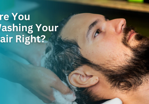 Are You Washing Your Hair Right? Common Mistakes to Avoid