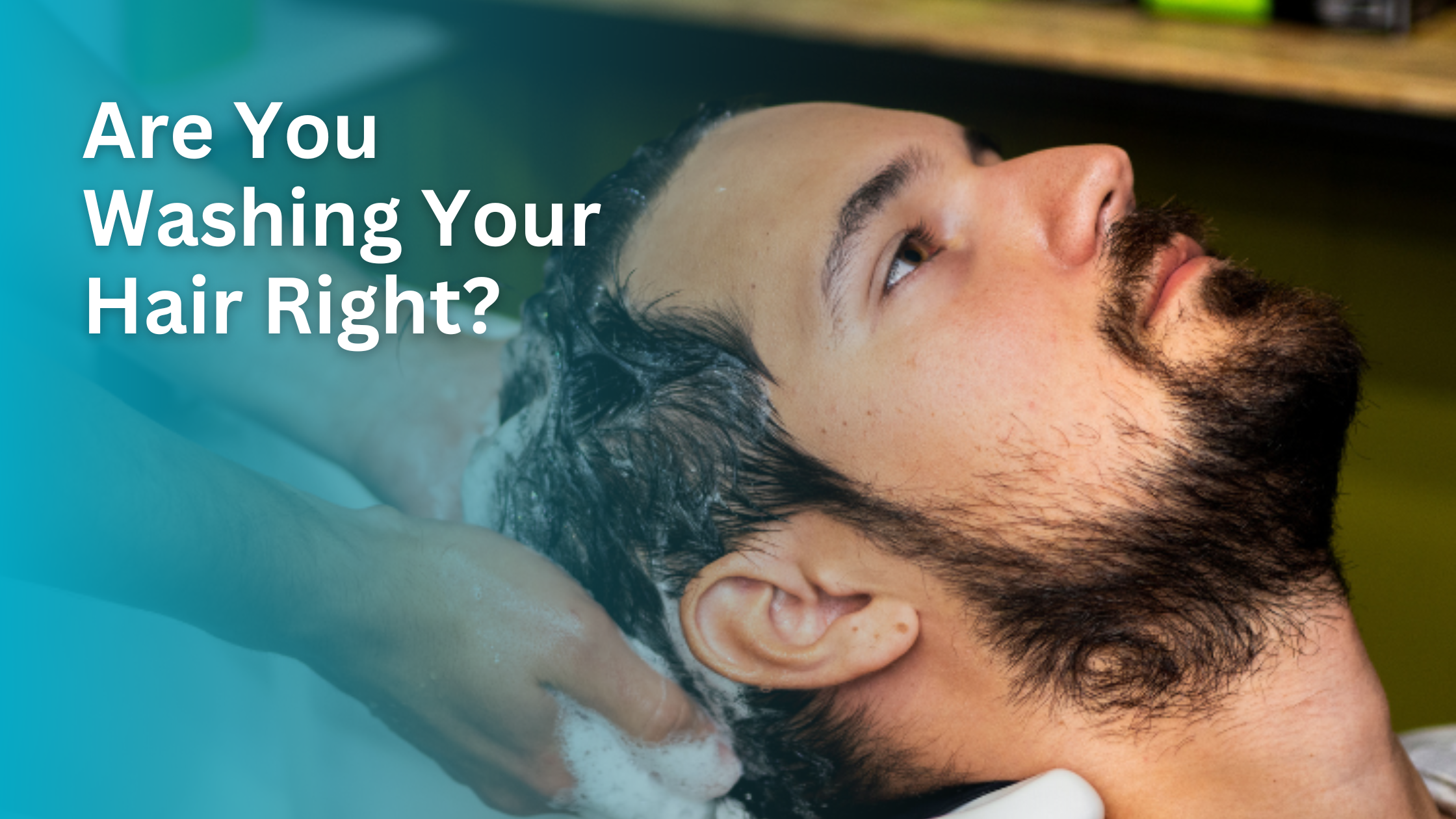 Are You Washing Your Hair Right? Common Mistakes to Avoid