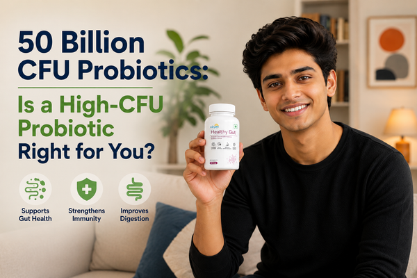50 Billion CFU Probiotics: Is a High-CFU Probiotic Right for You?