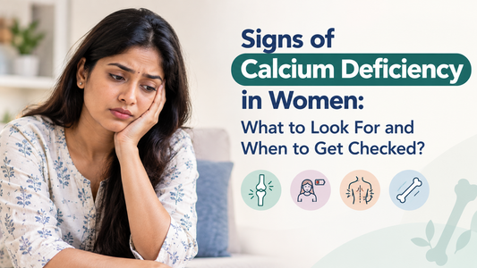 Signs of Calcium Deficiency in Women: What to Look For and When to Get Checked