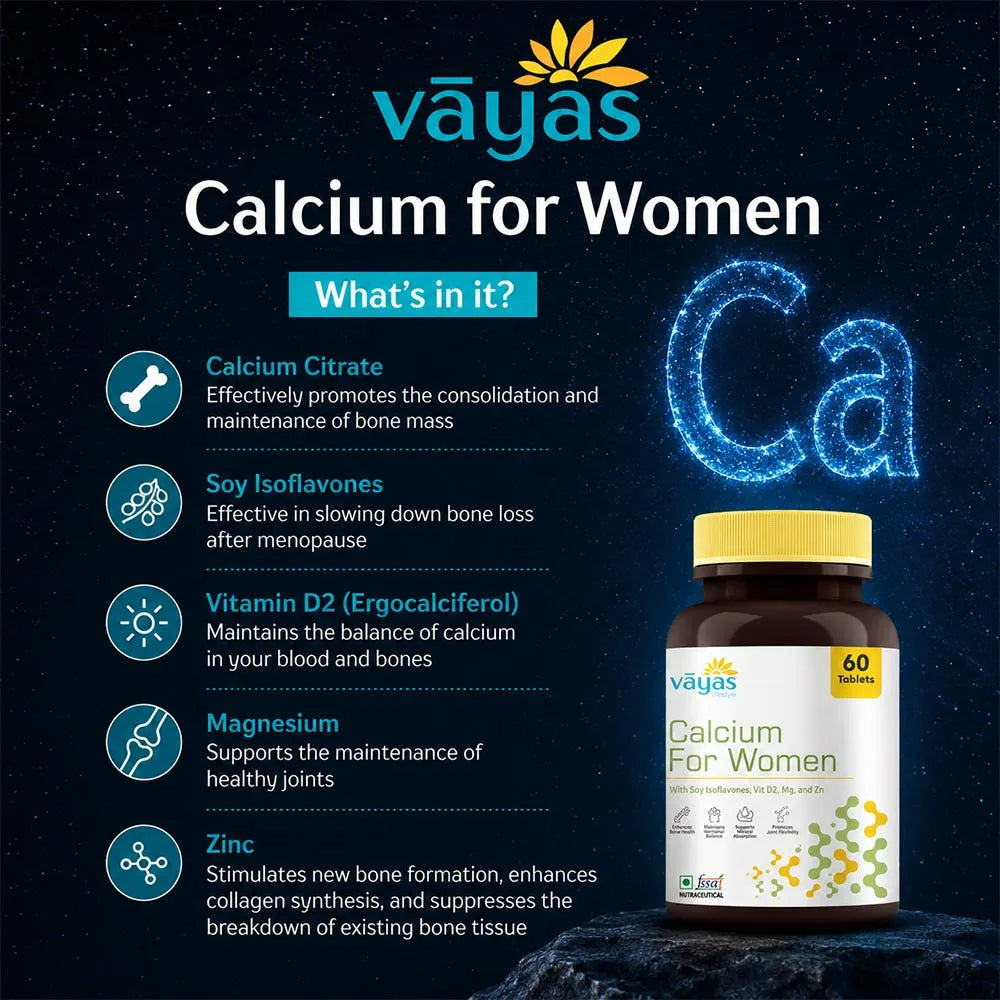 Vāyas Life Calcium for Women with Calcium Citrate, Soy Isoflavones, Vitamin D2, Magnesium & Zinc | Builds & Maintains Bone Density | Supports Hormonal Balance through Life Transitions | Specially Formulated for Women 30+ | 60 Tablets