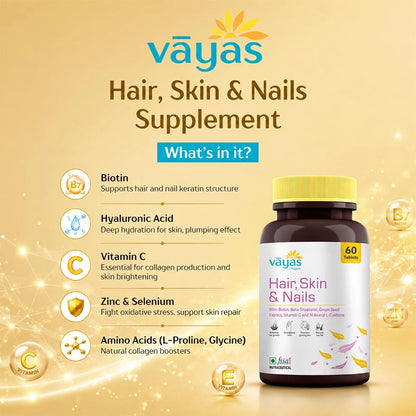 Vāyas Life Hair, Skin & Nails Supplement with Biotin, Hyaluronic Acid & Vitamin C | Supports Hair Growth & Reduces Hair Fall | Plumps & Hydrates Skin for Youthful Glow | Strengthens Brittle Nails | Boosts Collagen Synthesis | 60 Tablets