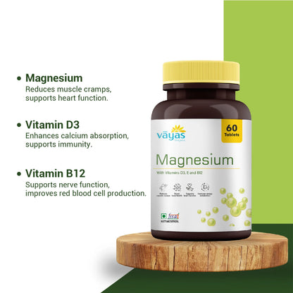 Vāyas Magnesium Tablets with D3, E & B12 | Supports Muscle Relaxation, Bone Health & Energy