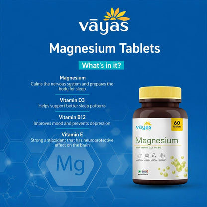 Vāyas Life Magnesium Tablets with D3, E & B12 | Helps Reduce Muscle Cramps | Supports Better Sleep Quality| Supports Bone Strength|  Supports Daily Relaxation | 60 Tablets